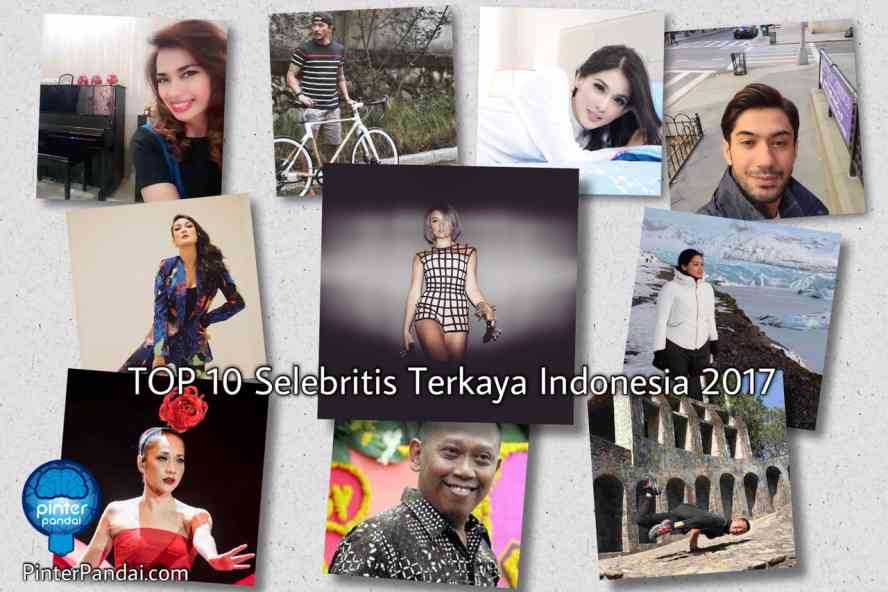 10 Selebritis Indonesia Terkaya 2017