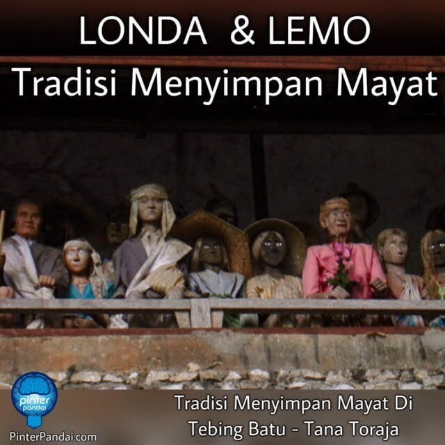 Londa Lemo - Tradisi Menyimpan-Mayat-Tana Toraja
