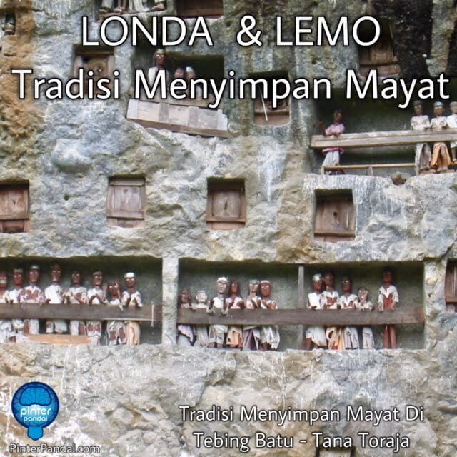 Londa dan Lemo Tradisi Menyimpan Mayat di Tana Toraja