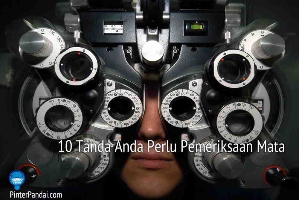 10 Tanda Anda Perlu Pemeriksaan Mata