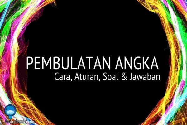 Pembulatan Angka Atau Bilangan Yang Benar - Cara & Aturan Penting!