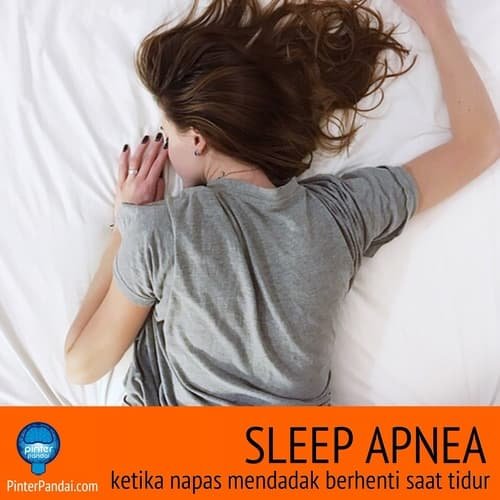 Sleep apnea ketika napas mendadak berhenti saat tidur