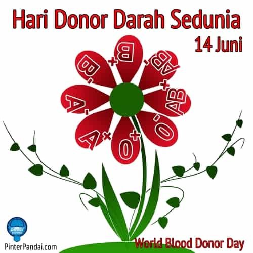 Hari Donor Darah Sedunia - Tanggal 14 Juni (World Blood Donor day)