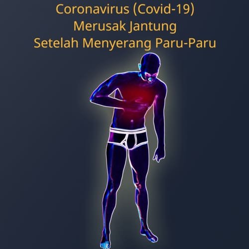 Coronavirus merusak jantung setelah menyerang paru