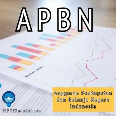 APBN - Anggaran Pendapatan Dan Belanja Negara Indonesia