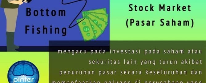 Bottom Fishing - Strategi Trading Stock Market (Pasar Saham) - Memanfaatkan peluang di perusahaan yang baru saja turun drastis